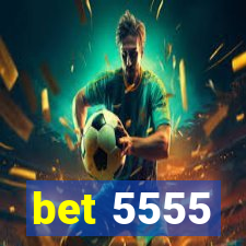 bet 5555